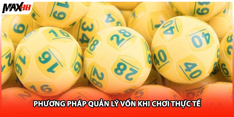 Phương pháp quản lý vốn khi chơi thực tế
