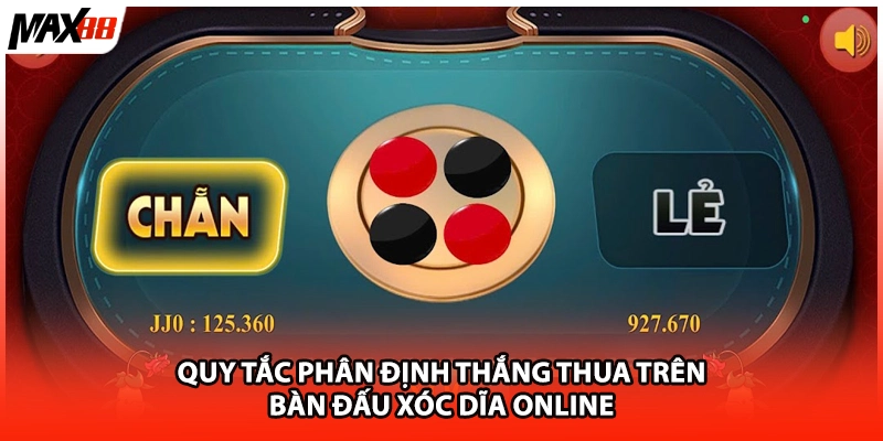 Quy tắc phân định thắng thua trên bàn đấu xóc dĩa online