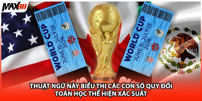 Thuật ngữ này biểu thị các con số quy đổi toán học thể hiện xác suất 