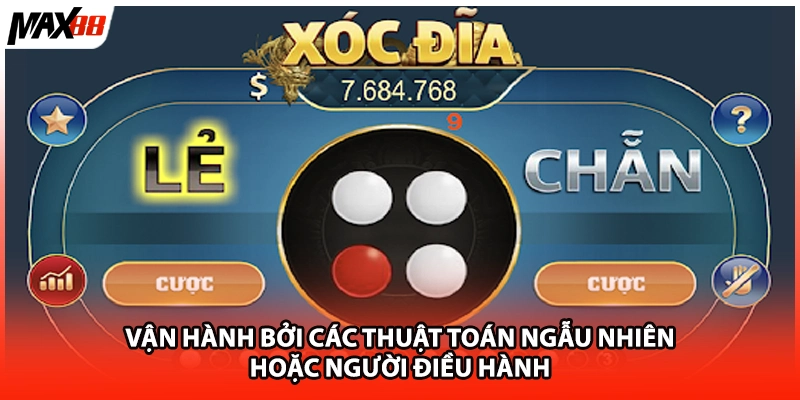 Vận hành bởi các thuật toán ngẫu nhiên hoặc người điều hành 